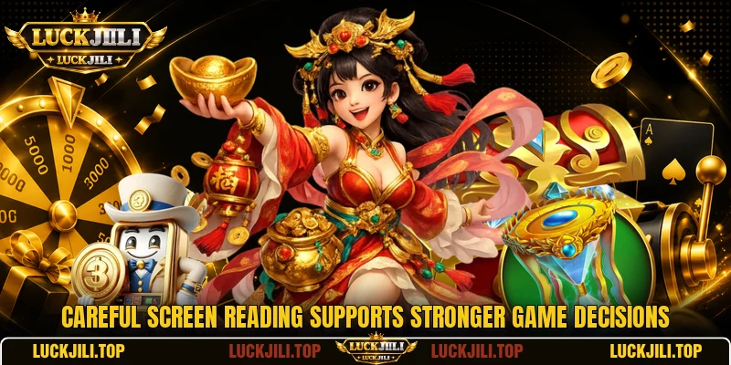 Careful screen reading supports stronger game decisions