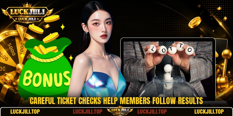 Careful ticket checks help members follow results