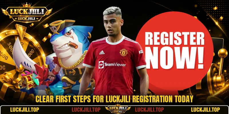 Clear first steps for LUCKJILI registration today