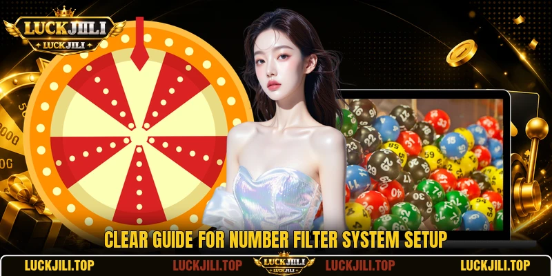 Clear guide for Number Filter System setup