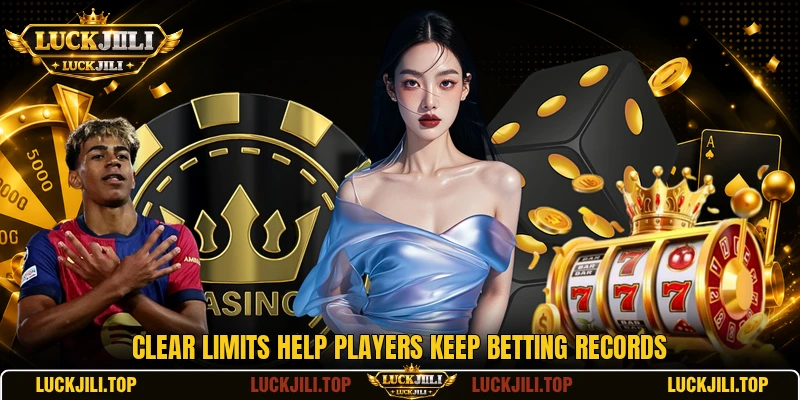 Clear limits help players keep betting records Clear limits help players keep betting records