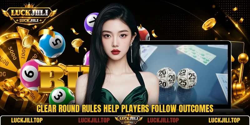Clear round rules help players follow outcomes