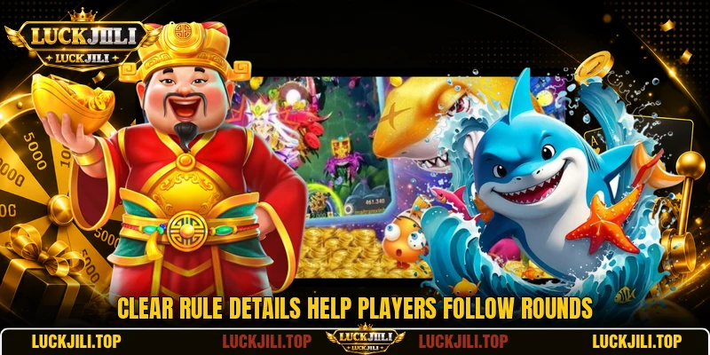 Clear rule details help players follow rounds Clear rule details help players follow rounds
