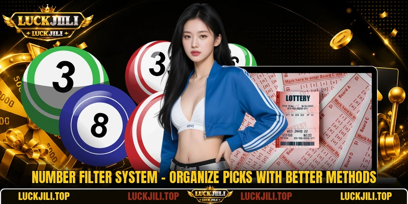 Number Filter System - Organize Picks With Better Methods