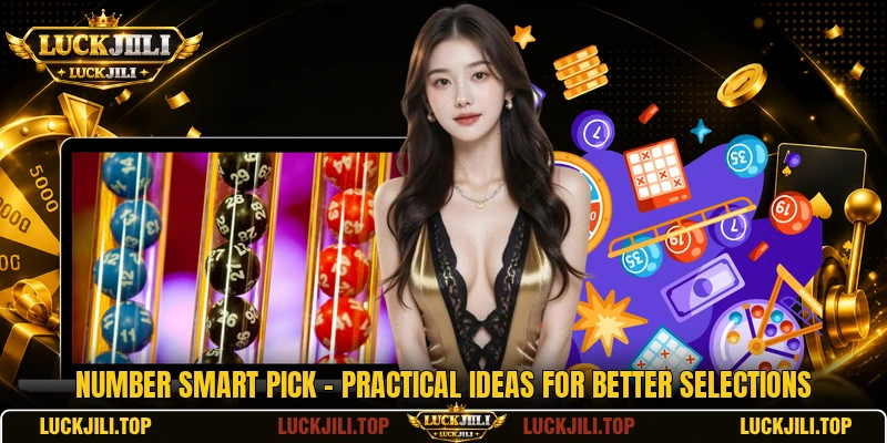 Number Smart Pick - Practical Ideas For Better Selections