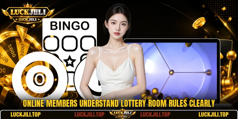 Online members understand lottery room rules clearly