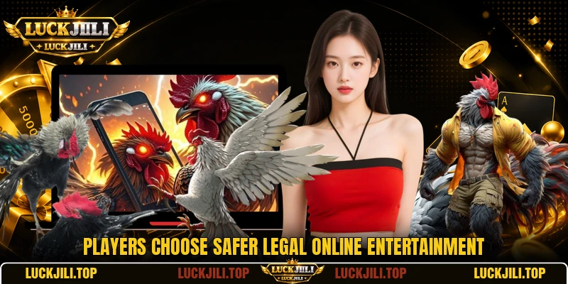 Players choose safer legal online entertainment Players choose safer legal online entertainment