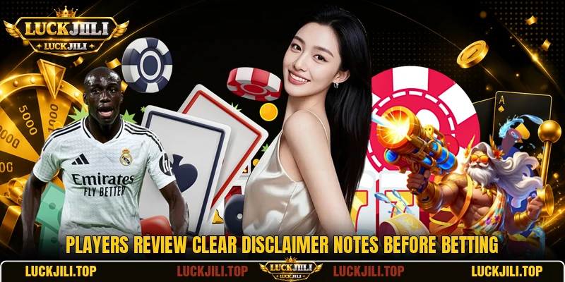 Players review clear disclaimer notes before betting Players review clear disclaimer notes before betting