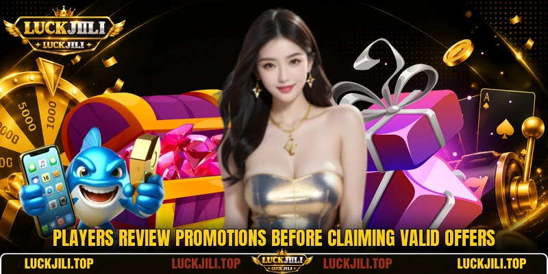 Players review promotions before claiming valid offers