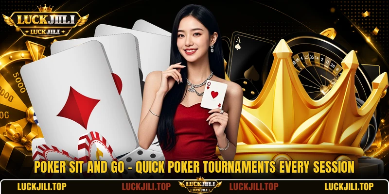 Poker Sit And Go - Quick Poker Tournaments Every Session