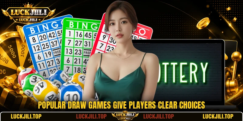 Popular draw games give players clear choices