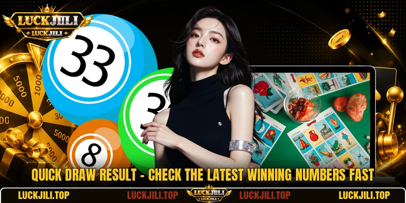 Quick Draw Result - Check The Latest Winning Numbers Fast