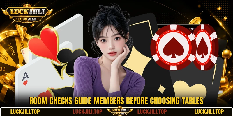 Room checks guide members before choosing tables