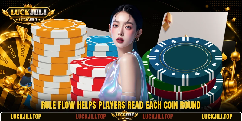 Rule flow helps players read each coin round