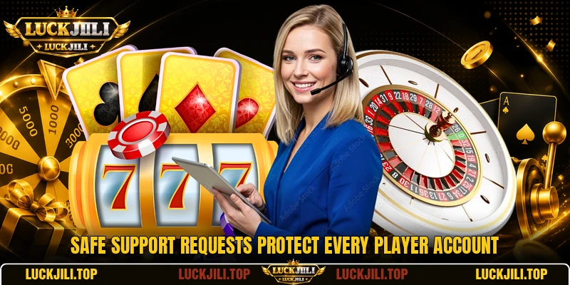 Safe support requests protect every player account Safe support requests protect every player account