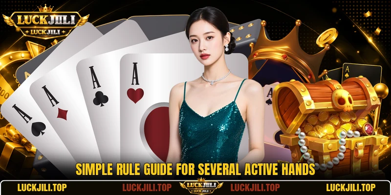 Simple rule guide for several active hands