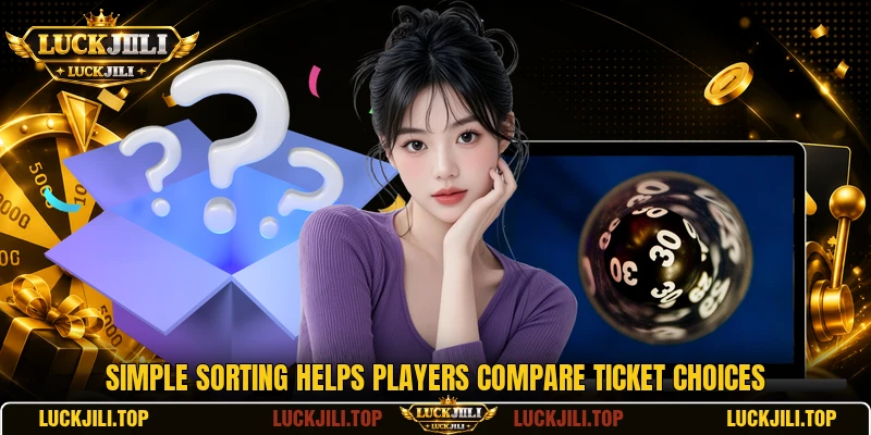 Simple sorting helps players compare ticket choices