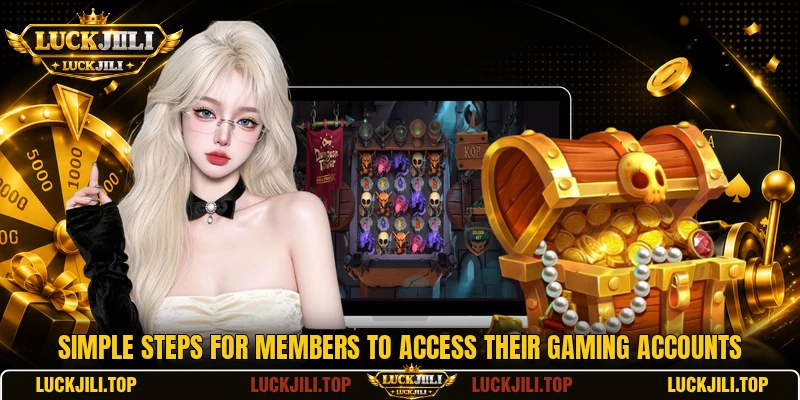 Simple steps for members to access their gaming accounts